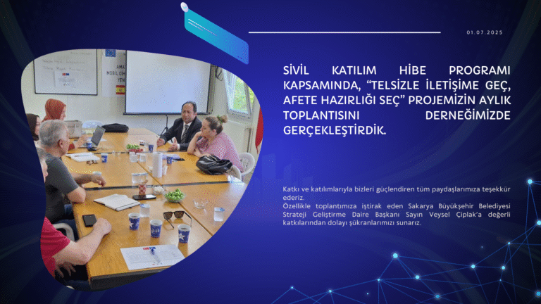 Sivil Katılım Hibe Programı kapsamında, “Telsizle İletişime Geç, Afete Hazırlığı Seç” projemizin aylık toplantısını derneğimizde gerçekleştirdik.